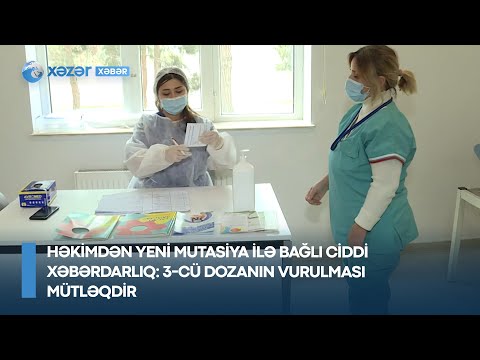 Həkimdən yeni mutasiya ilə bağlı ciddi xəbərdarlıq – 3-cü dozanın vurulması mütləqdir