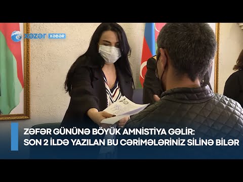 Zəfər Gününə böyük amnistiya GƏLİR – Son 2 ildə yazılan bu cərimələriniz silinə bilər