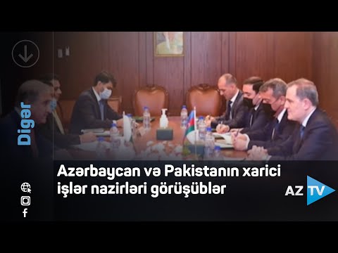 Azərbaycan və Pakistanın xarici işlər nazirləri görüşüblər