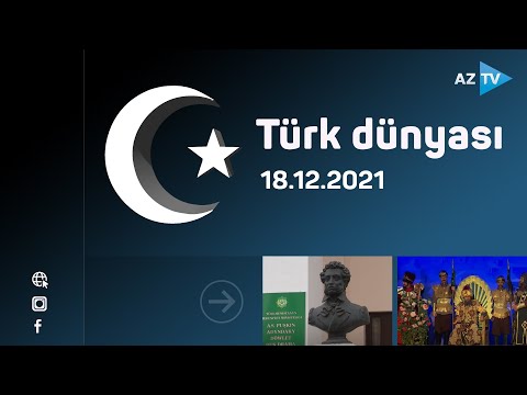 Türk dünyası  18.12.2021