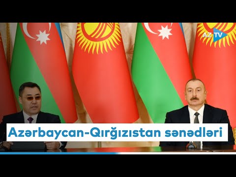 Azərbaycan-Qırğızıstan sənədləri imzalanıb