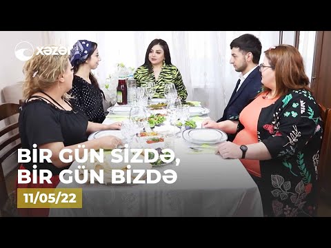 Bir Gün Sizdə, Bir Gün Bizdə – (Fatimə Qarayevanın  Evi )  11.05.2022
