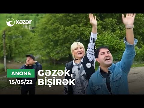 Gəzək, Bişirək – Yardımlı 15.05.2022 ANONS