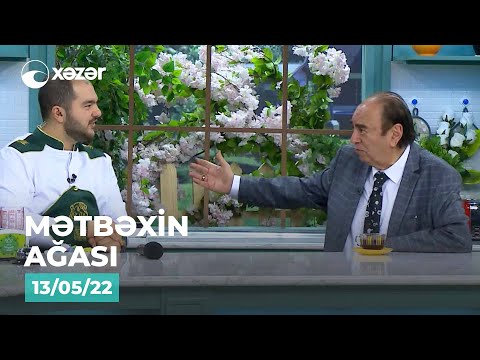 Mətbəxin Ağası – Cavan Zeynallı, Ülkər İbrahimova   13.05.2022