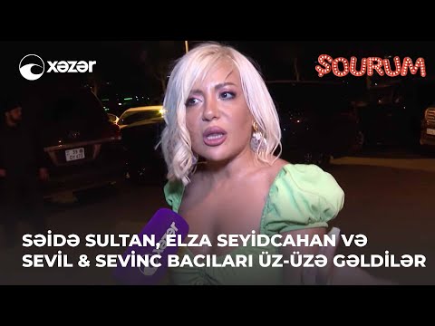 Səidə Sultan, Elza Seyidcahan Və Sevil & Sevinc Bacıları Üz-Üzə Gəldilər