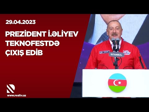 Prezident İlham Əliyev Teknofestdə çıxış edib